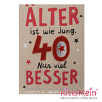 Filzkarte | Karte | 40. Geburtstag | Älter ist wie jung | Gruß & Co | 91014  | kittyklein®
